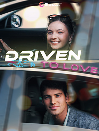 Driven to Love