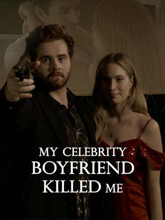 My Celebrity Boyfriend Killed Me