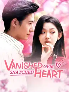 Vanished Gem, Snatched Heart