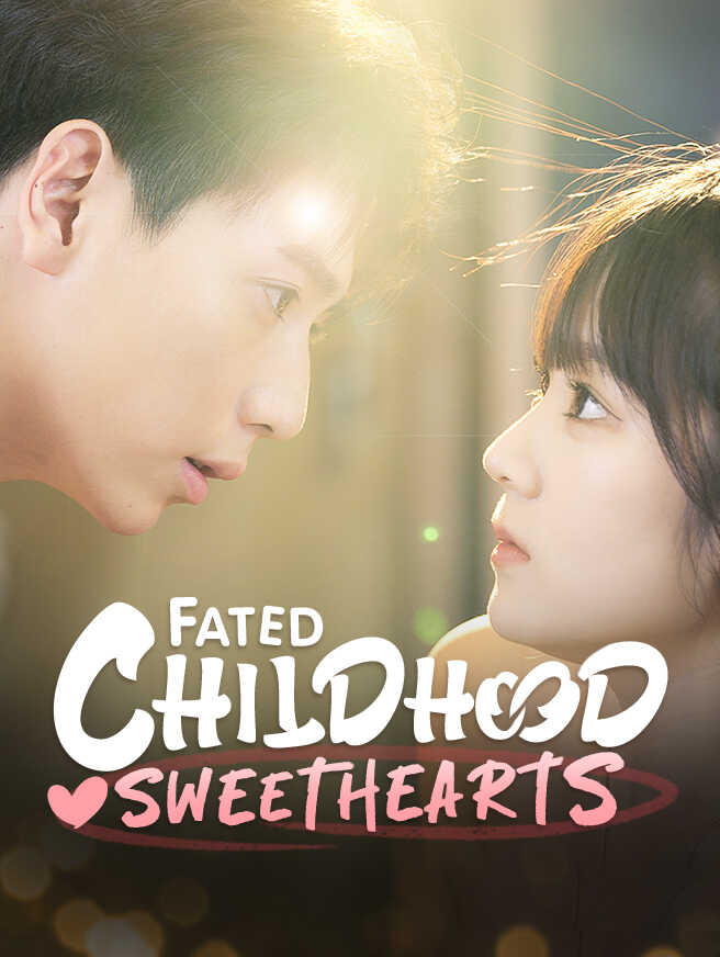 Fated Childhood Sweethearts