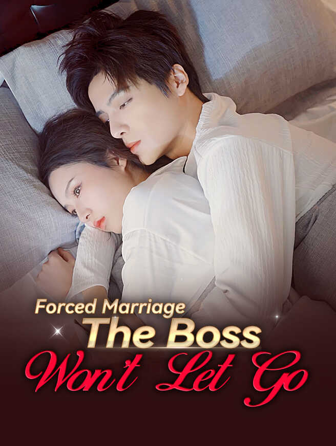 Forced Marriage: The Boss Won't Let Go