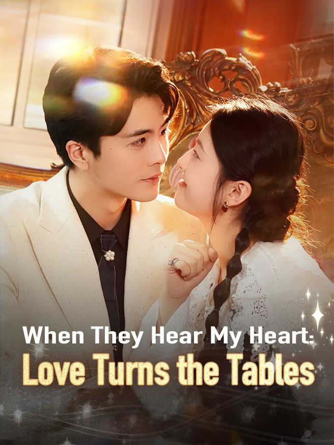 When They Hear My Heart: Love Turns the Tables