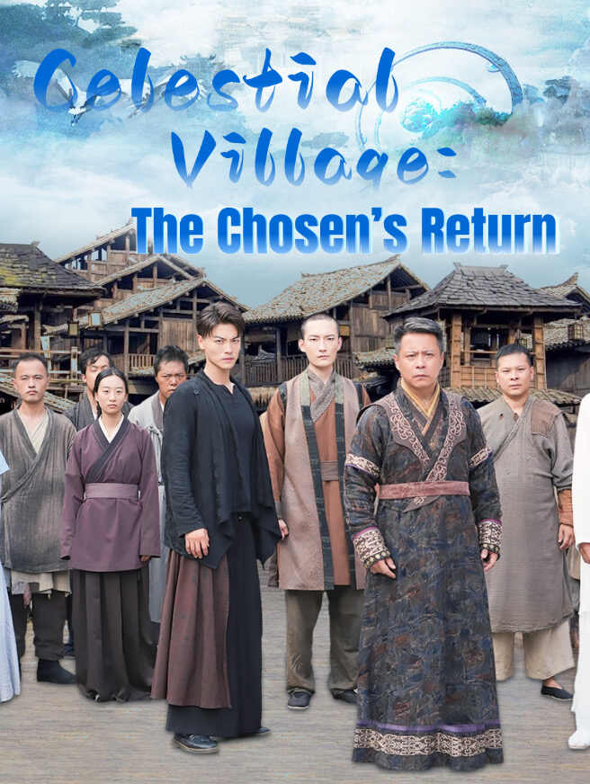 Celestial Village: The Chosen's Return