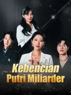Kebencian Putri Miliarder