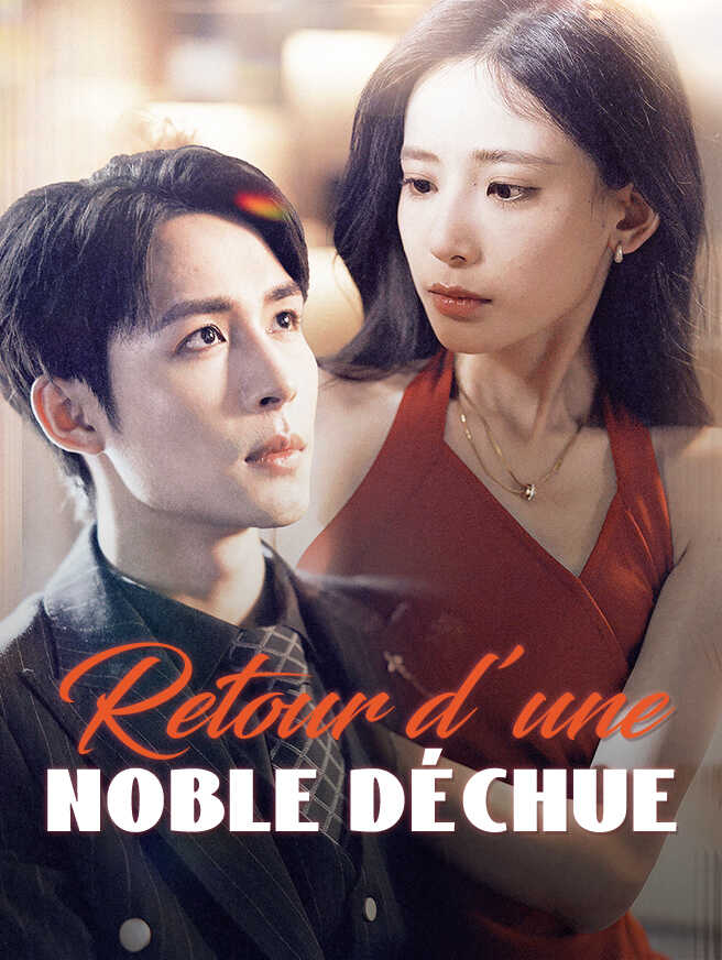 Retour d’une noble déchue