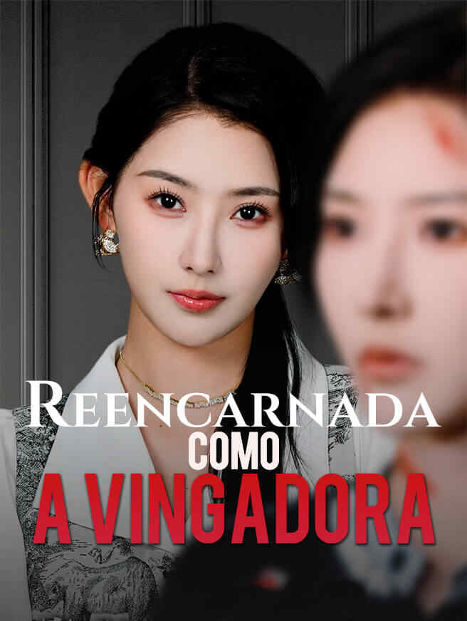 Reencarnada como a vingadora