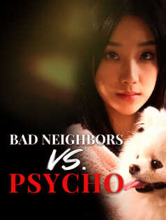 Bad Neighbors vs. Psycho