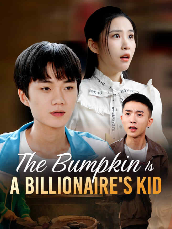 The Bumpkin Is a Billionaire's Kid