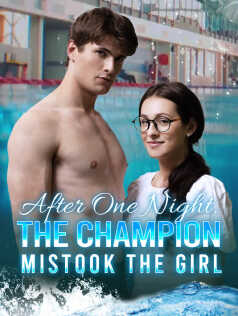 After One Night, The Champion Mistook the Girl