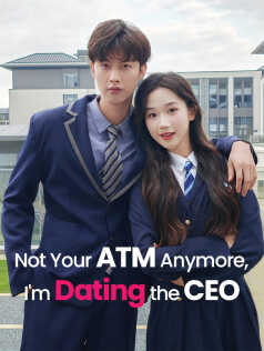 Not Your ATM Anymore, I'm Dating the CEO