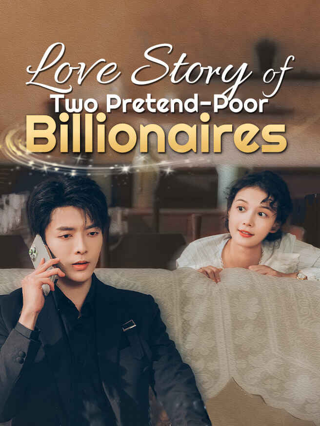 Love Story of Two Pretend-Poor Billionaires