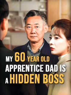 My 60-Year-Old Apprentice Dad Is a Hidden Boss