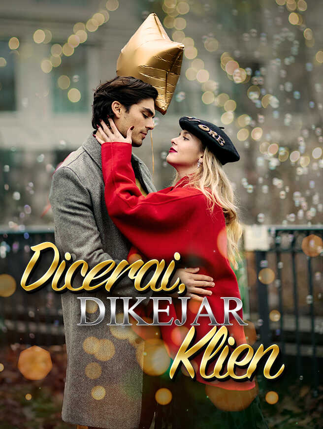 Dicerai, Dikejar Klien