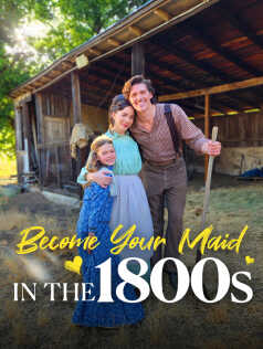 Become Your Maid in the 1800s