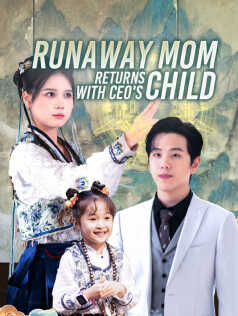 Runaway Mom Returns with CEO's Child