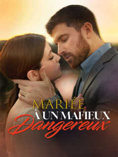 Mariée à un Mafieux Dangereux