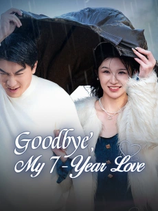 Goodbye, My 7-Year Love
