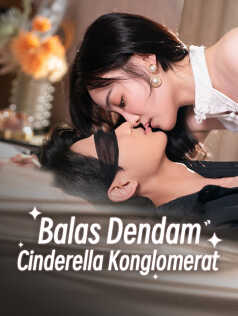 Balas Dendam Cinderella Konglomerat