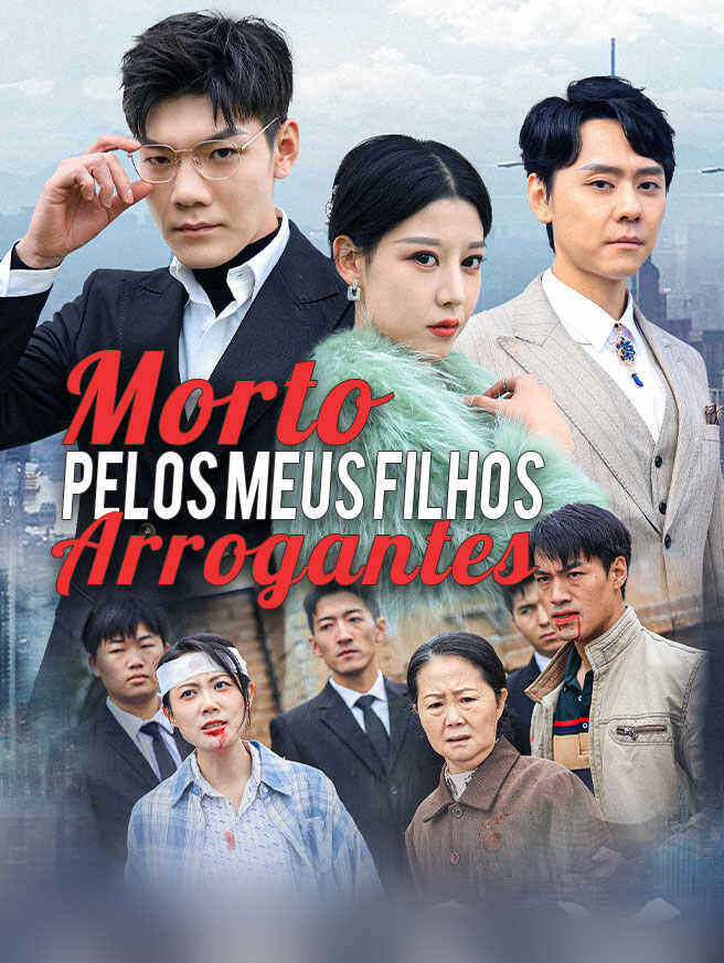 Morto pelos Meus Filhos Arrogantes