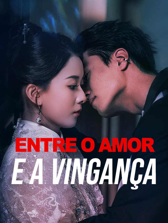 Entre o Amor e a Vingança