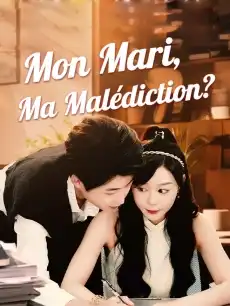 Mon Mari, Ma Malédiction ?