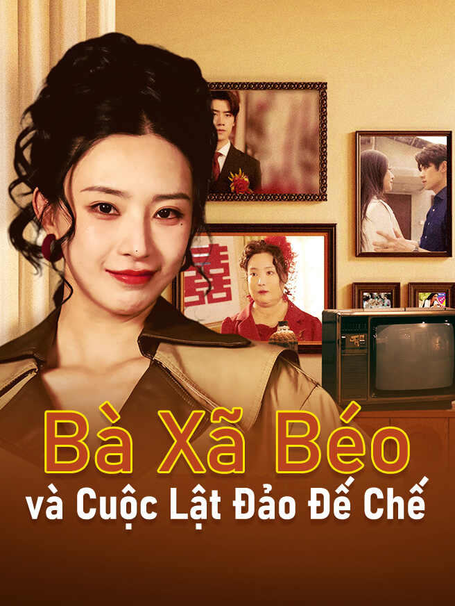 Bà Xã Béo và Cuộc Lật Đảo Đế Chế