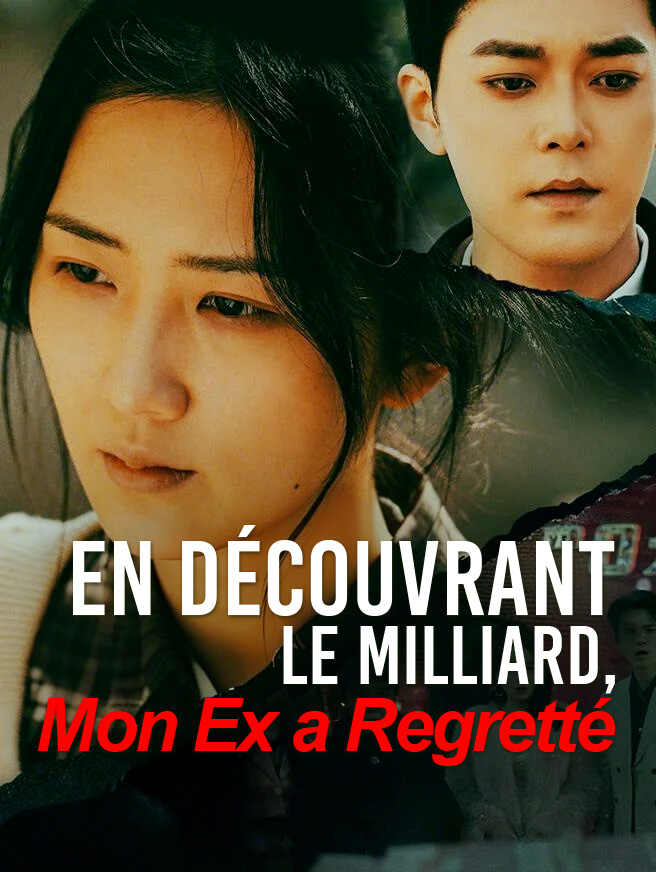 En Découvrant le Milliard, Mon Ex a Regretté