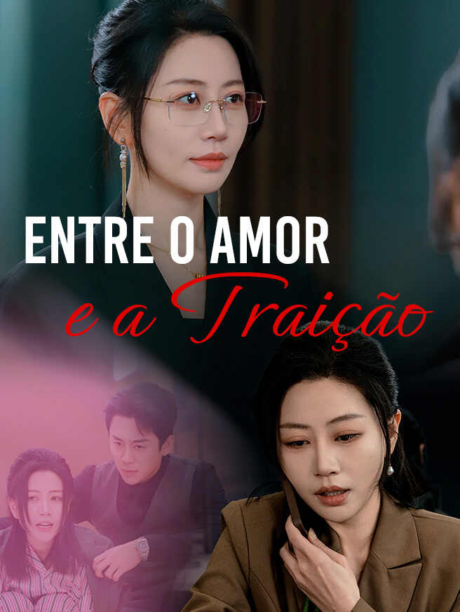Entre o Amor e a Traição