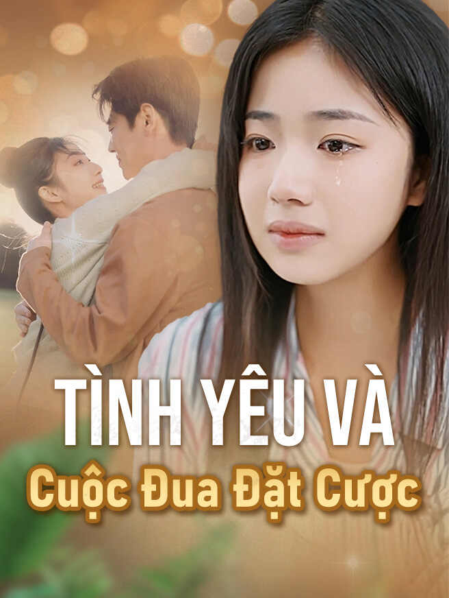 Tình Yêu và Cuộc Đua Đặt Cược