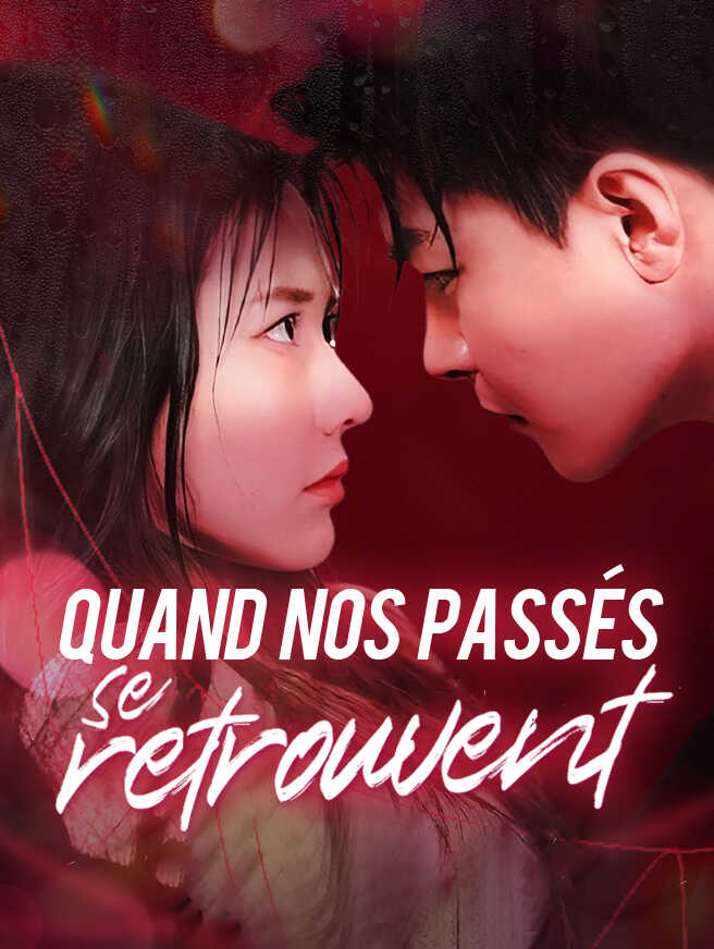 Quand nos passés se retrouvent