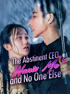 The Abstinent CEO Wants Me and No One Else