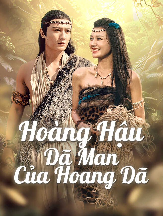 Hoàng Hậu Dã Man Của Hoang Dã