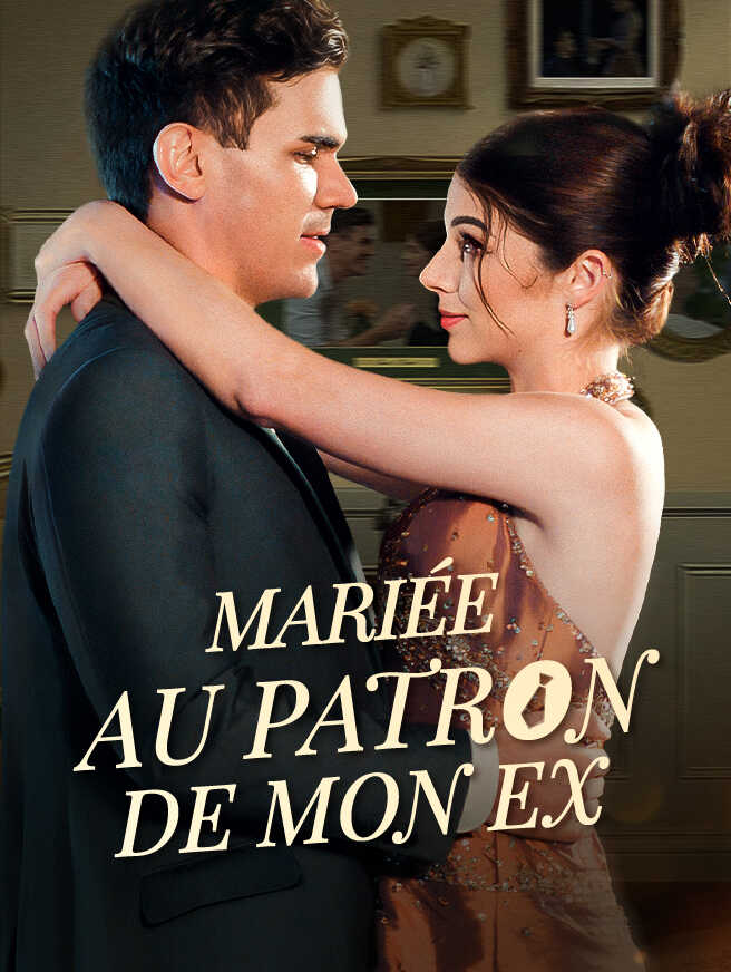 Mariée au Patron de mon Ex
