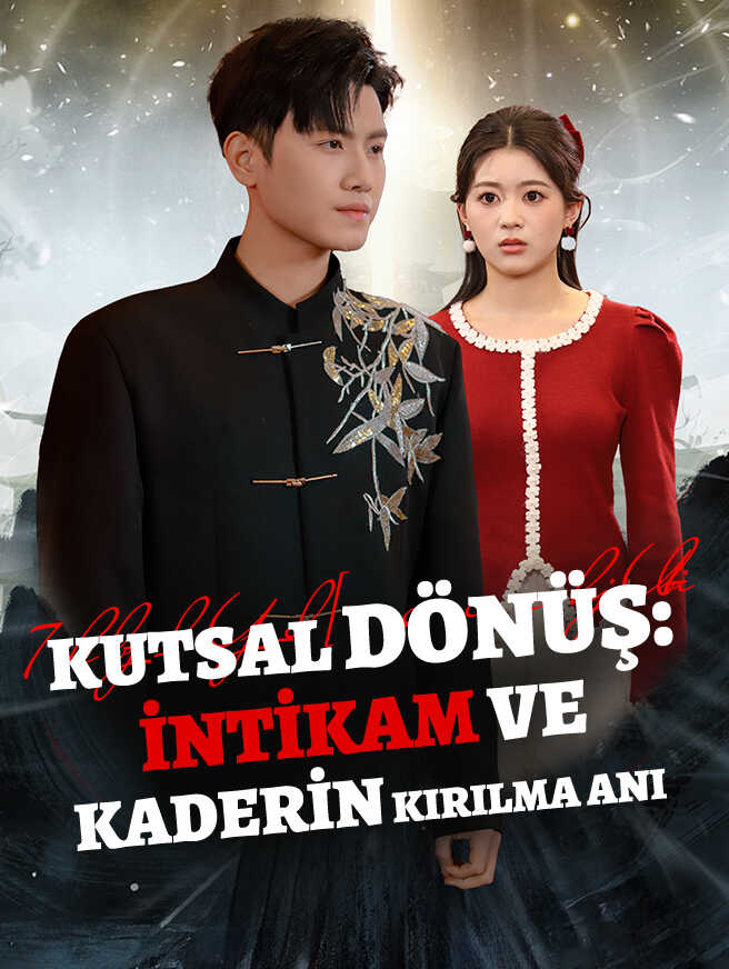 KUTSAL DÖNÜŞ: İNTİKAM VE KADERİN KIRILMA ANI