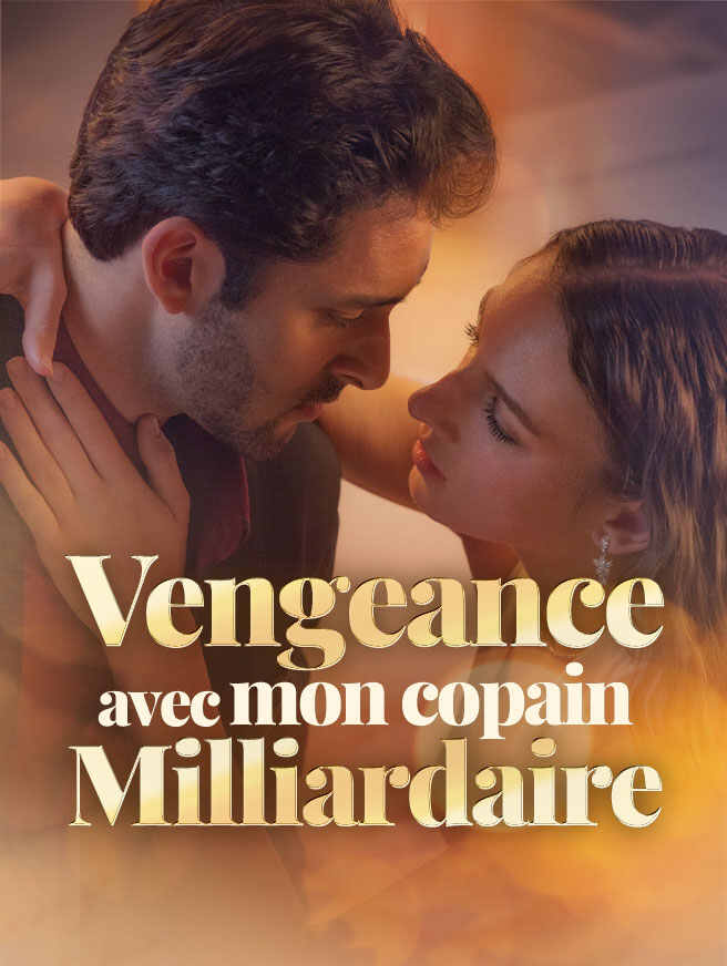 Vengeance avec mon copain milliardaire