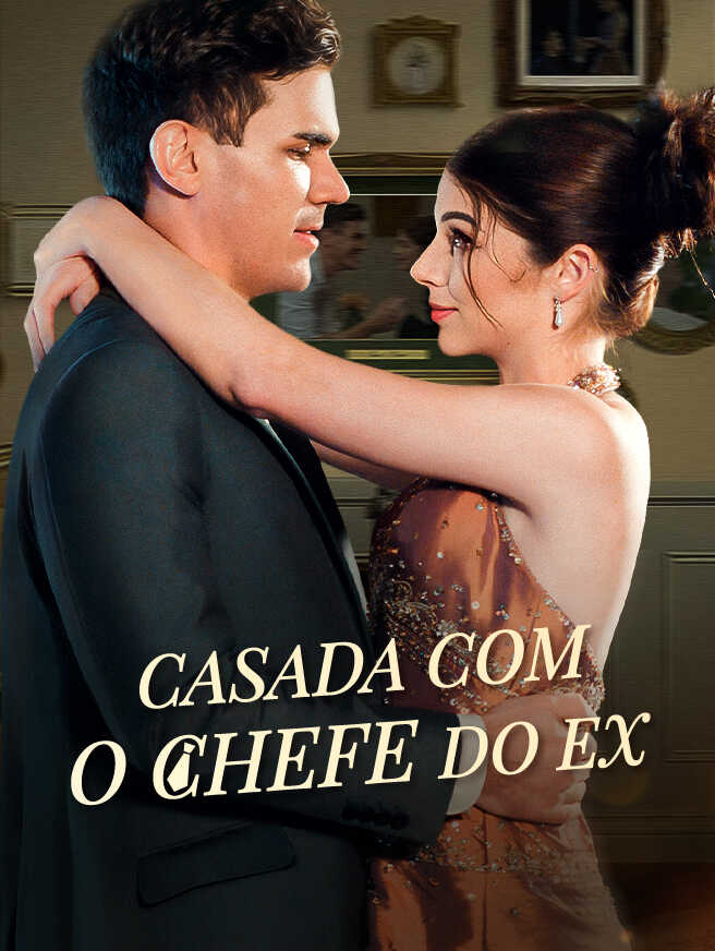 Casada Com o Chefe do Ex