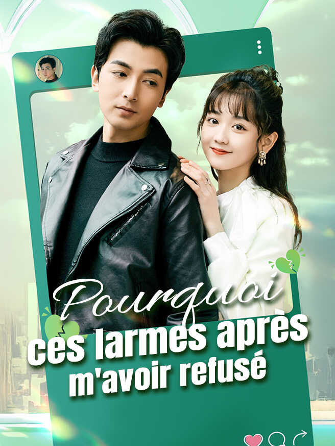 Pourquoi ces larmes après m’avoir refusé