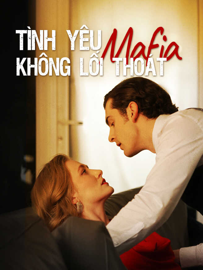 Tình Yêu Mafia Không Lối Thoát