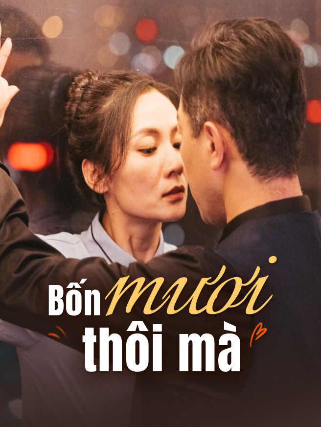 Bốn Mươi Thôi Mà