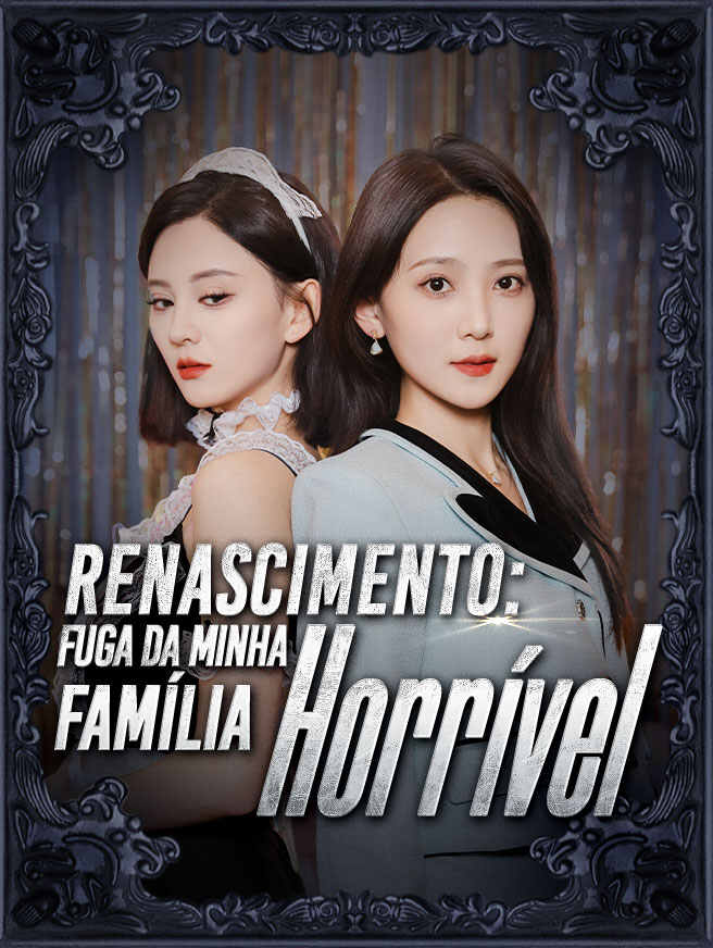Renascimento: Fuga da Minha Família Horrível