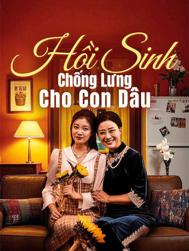 Hồi Sinh Chống Lưng Cho Con Dâu