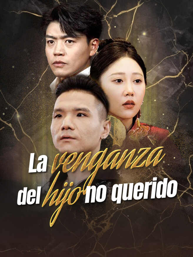 La venganza del hijo no querido