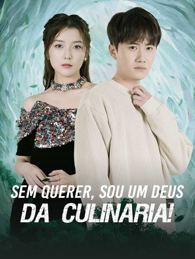 Sem Querer, Sou um Deus da culinária!