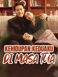 Kehidupan Keduaku di Masa Tua