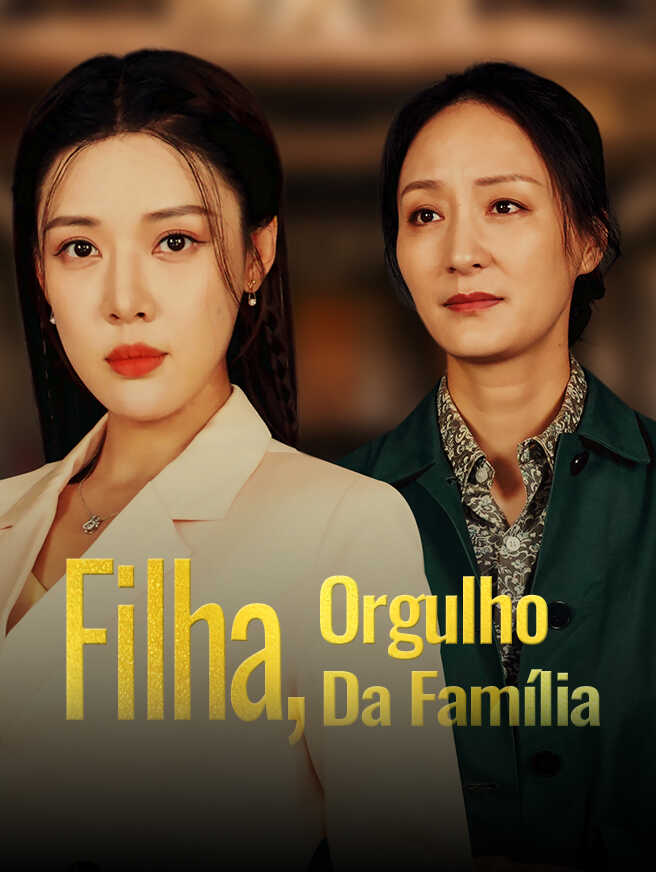 Filha, Orgulho da Família
