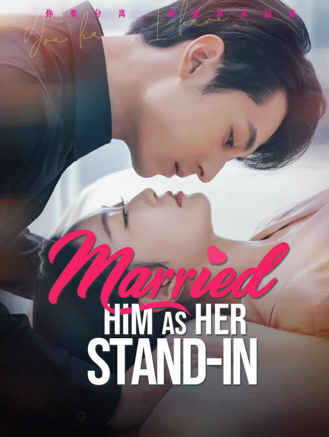 Married Him As Her Stand-In