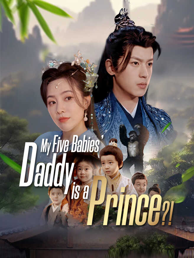 My Five Babies' Daddy is a Prince?!