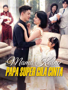 Mama Kabur Papa Super Gila Cinta