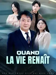 Quand la Vie Renaît