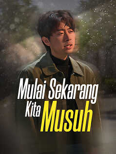 Mulai Sekarang Kita Musuh